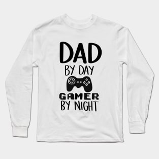 Dad By Day Gamer by Night t-shirt Long Sleeve T-Shirt